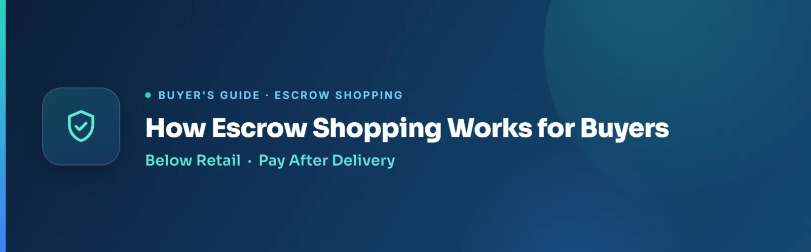 How Escrow Shopping Works for Buyers: Below Retail, Pay